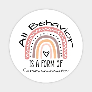 All Behavior Is A Form Of Communication Magnet